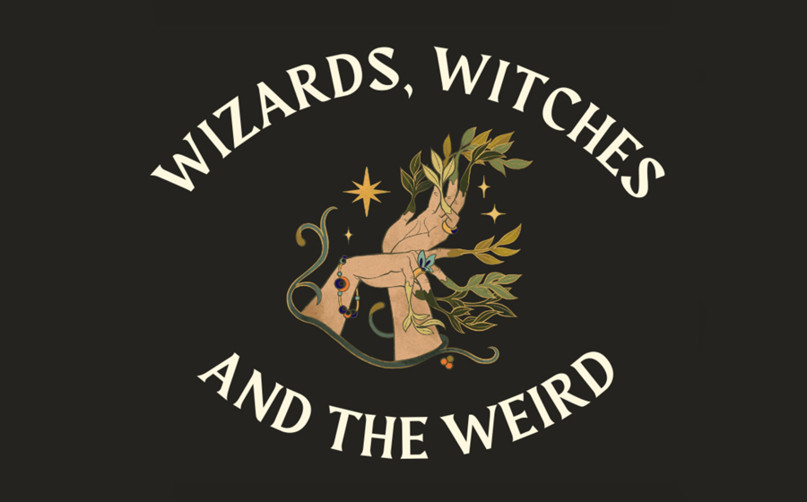 Wizards, Witches, and the Weird